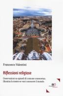 Riflessioni religiose di Francesco Valentini edito da Europa Edizioni