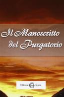 Il manoscritto del purgatorio edito da Edizioni Segno