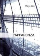 L' apparenza di Marco Calò edito da Altromondo (Padova)