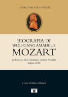 Biografia di Wolfgang Amadeus Mozart di Georg Nikolaus Nissen edito da Zecchini