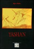 Yashan di Igor Bolis edito da Montedit