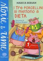 I tre porcellini si mettono a dieta di Marica Bersan edito da Einaudi Ragazzi