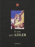 Il volo dell'Adler di Hanspeter Demetz edito da Athesia