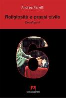 Religiosità e prassi civile. «Decalogo 6» di Andrea Fanelli edito da Armando Editore