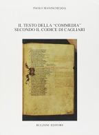 Il testo della «Commedia» secondo il codice di Cagliari di Paolo Maninchedda edito da Bulzoni