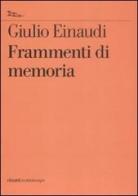 Frammenti di memoria di Giulio Einaudi edito da Nottetempo