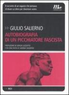 Autobiografia di un picchiatore fascista di Giulio Salierno edito da Minimum Fax