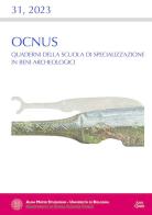 Ocnus. Quaderni della Scuola di Specializzazione in Beni Archeologici (2023) vol. 31 edito da Ante Quem