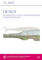 Ocnus. Quaderni della Scuola di Specializzazione in Beni Archeologici (2023) vol.31 edito da Ante Quem