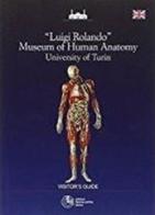 Museum of human anatomy. University of Turin di Luigi Rolando edito da Cortina (Torino)