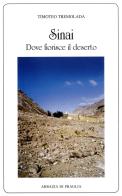 Sinai, dove fiorisce il deserto di Timoteo Tremolada edito da Scritti Monastici
