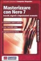 Masterizzare con Nero 7. Trucchi, segreti e impostazioni avanzate di Paolo Poli edito da Sprea Book