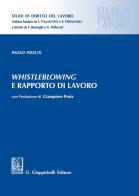 Whistleblowing e rapporto di lavoro di Paolo Pizzuti edito da Giappichelli