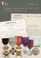 Medaglie e onorificenze del 1860-1861 del Regno delle Due Sicilie di Carmelo Calci edito da Dunp Edizioni