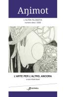Animot. L'altra filosofia (2020) vol. 10.1 edito da Safarà Editore
