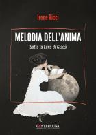 Melodia dell'anima. Sotto la luna di Giada di Irene Ricci edito da Controluna