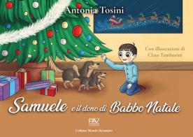 Samuele e il dono di Babbo Natale di Antonia Tosini edito da Pav Edizioni