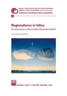 Regionalismo in bilico. Tra attuazione e riforma della riforma del titolo V. Atti del Convegno (30 giugno 2004) edito da Giuffrè