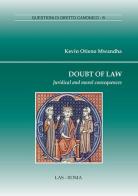 Doubt of law. Juridical and moral consequences di Kevin Otieno Mwandha edito da LAS