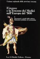 Firenze e la Toscana dei Medici nell'Europa del '500. Atti del Convegno internazionale di studi (dal 9 al 14 giugno 1980) edito da Olschki