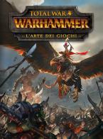 Total war: Warhammer. L'arte dei giochi edito da Panini Comics