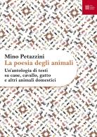 La poesia degli animali vol.1 edito da Luca Sossella Editore