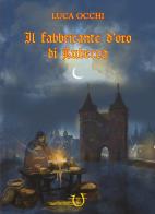 Il fabbricante d'oro di Lubecca di Luca Occhi edito da Arpeggio Libero