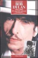 Bob Dylan 1962-2002. 40 anni di canzoni di Paolo Vites edito da Editori Riuniti