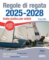 Regole di regata 2025-2028. Guida pratica per velisti di Willis Bryan edito da Ulrico Hoepli