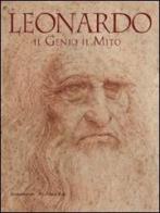 Leonardo. Il genio il mito. Catalogo della mostra (Torino, 18 novembre 2011-29 gennaio 2012) edito da Silvana