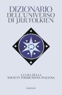 Dizionario dell'universo di J. R. R. Tolkien edito da Bompiani