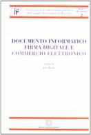 Documento informatico. Firma digitale e commercio elettronico edito da Edizioni Scientifiche Italiane