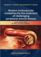 Modern endovascular modalities for the treatment of challenging peripheral arterial disease. How can we treat better calcified lesions? di G. T. Taneva, K. P. Donas edito da Minerva Medica