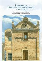 La chiesa di Santa Maria dei Martiri di Pulsano. Storia, arte e devozione a partire dal Quattrocento edito da Esperidi
