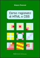 Corso ragionato di HTML e CSS di Ettore Franzini edito da UNI Service