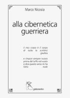 Alla cibernetica guerriera di Marco Nicosia edito da Gattomerlino/Superstripes