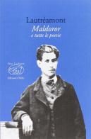 Maldoror e tutte le poesie di Isidore Lautréamont Ducasse edito da Edizioni Clichy