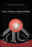 Full metal archangel di Ruggiero Signoriello edito da Kimerik