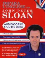 Impara l'inglese con John Peter Sloan. Per principianti. Step 2. Audiolibro. 6 CD Audio di John Peter Sloan edito da Salani