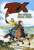 Tex. Gli eroi di Devil Pass di Gianluigi Bonelli, Giovanni Ticci edito da Sergio Bonelli Editore