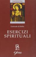 Esercizi spirituali di Gertrude (santa) edito da Glossa