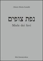 Miele dei favi di Alberto Somekh edito da Zamorani