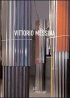 Vittorio Messina. Cronografie o della città verticale. Ediz. italiana e inglese di Marisa Vescovo edito da Gli Ori
