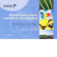 Itinerari della cultura scientifica e tecnologica. Musei, laboratori, percorsi aziendali ed iniziative nel circondario imolese edito da La Mandragora Editrice