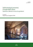 Dall'archeologia preventiva ai luoghi della cultura. Esperienze e riflessioni in onore di Luigi Malnati edito da Ante Quem