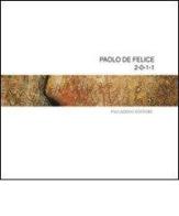 2-0-1-1 di Paolo De Felice edito da Palladino Editore