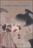 Le stampe erotiche giapponesi. I maestri dello Shungha di Marco Fagioli edito da La Biblioteca