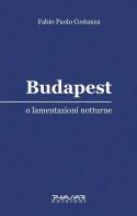 Budapest di Fabio P. Costanza edito da Phasar Edizioni