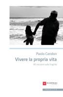 Vivere la propria vita. 80 racconti sulla fragilità di Paolo Cendon edito da Santelli