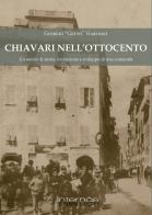 Chiavari nell'Ottocento. Un secolo di storia, evoluzione e sviluppo di una comunità di Giorgio Viarengo edito da Internòs Edizioni